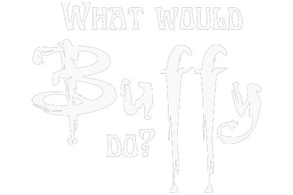 What Would Buffy Do?