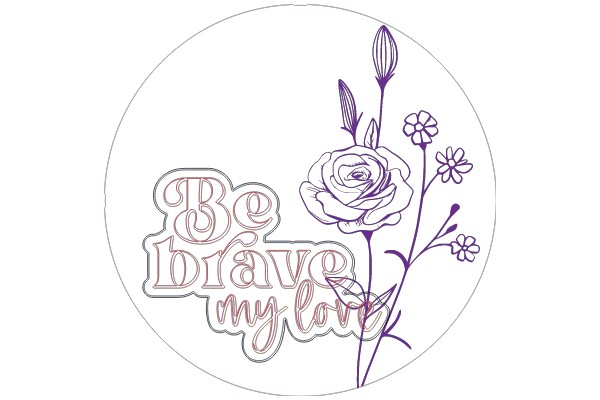 Be Brave, My Love: A Floral Emblem of Courage and Affection