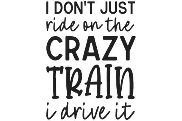 A Humorous Take on the Relationship Between Riding a Train and Driving a Car