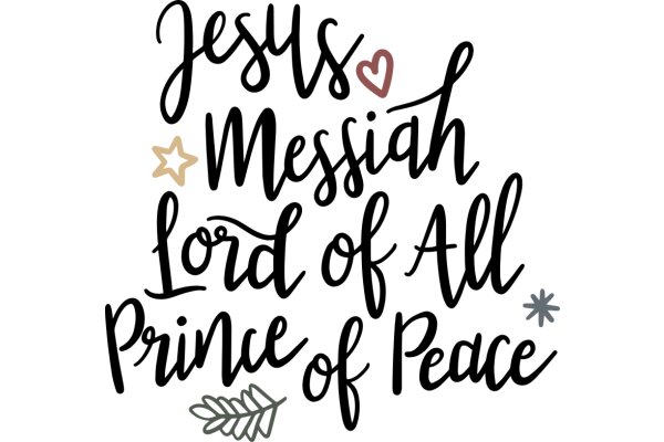 A Sign of Faith and Love: 'Jesus, Messiah, Lord of All, Prince of Peace' with a Heart and Star Symbols