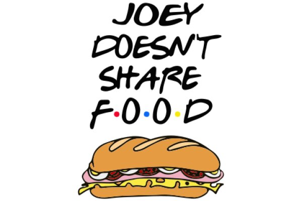 Joe's Favorite Food: A Humorous Take on a Classic Sandwich