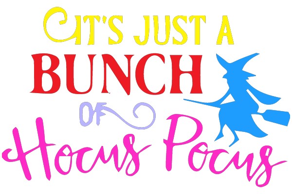 It's Just a Bunch of Hocus Pocus