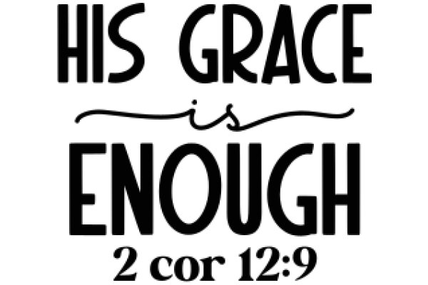 His Grace is Enough: 2 Corinthians 12:9