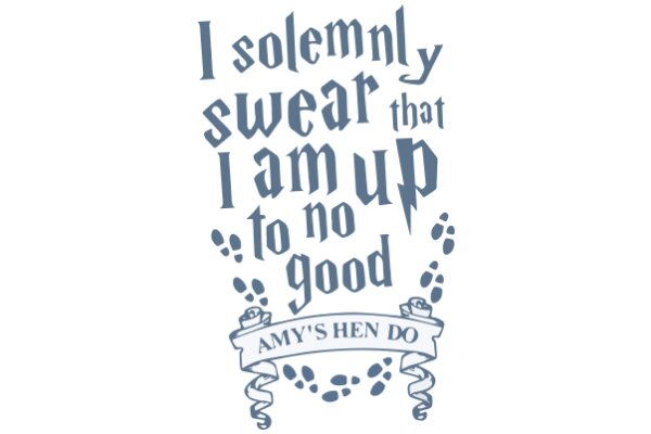 Amy's Hen Do Invitation: A Solemn Swear that I Am Up to No Good