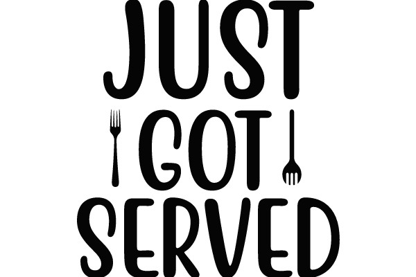 Just Got Served