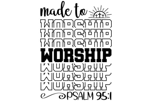 Made to Worship: A Biblical Perspective on the Church's Role in Psalm 95:1