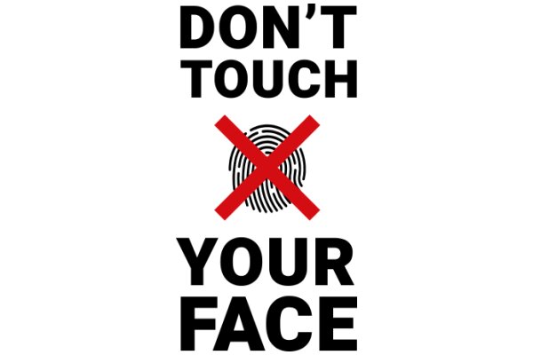 Don't Touch Your Face: A Warning Against the Spread of Germs