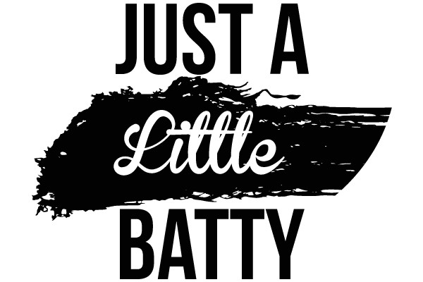 Just a Little Batty
