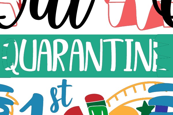 Into 1st Grade - Out of Quarantine