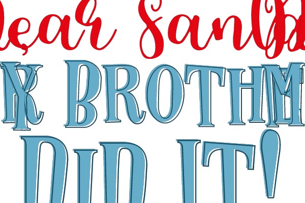 Dear Santa, My Brother Did It!