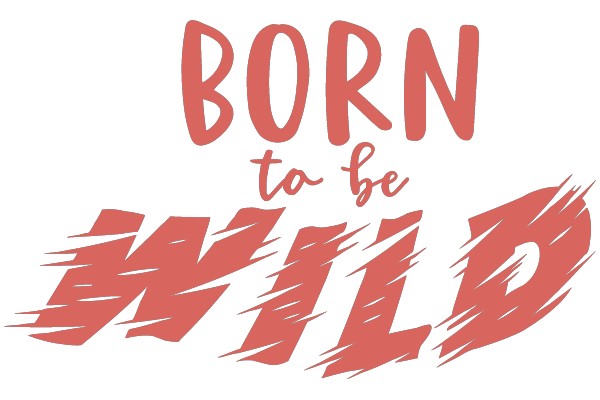 Born to be Wild