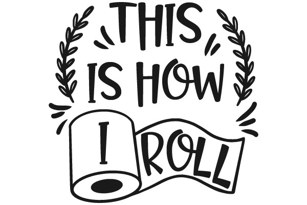This Is How I Roll