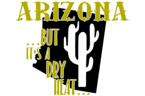 Arizona: A Dry Heat