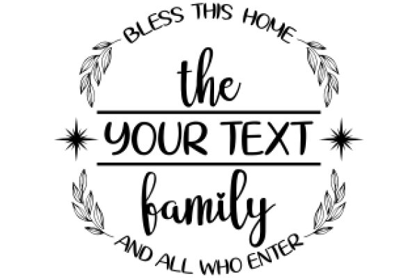Welcome Home: Your Text Family and All Who Enter