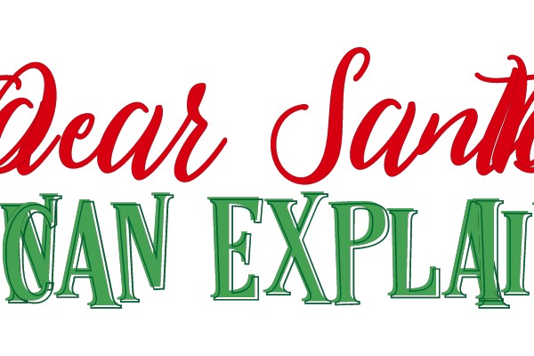 Dear Santa, I Can Explain
