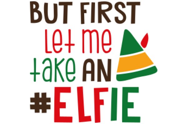 But First, Let Me Take an Elfie: A Playful Guide to the World of Elfing