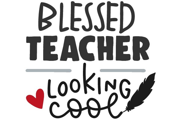 Blessed Teacher Looking Cool