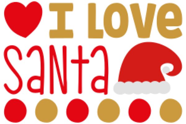 A Festive Holiday Greeting: 'I Love Santa' with a Heart and a Santa Hat
