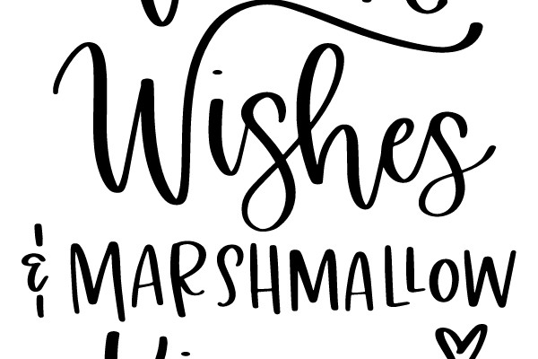 Warm Wishes & Marshmallow Kisses