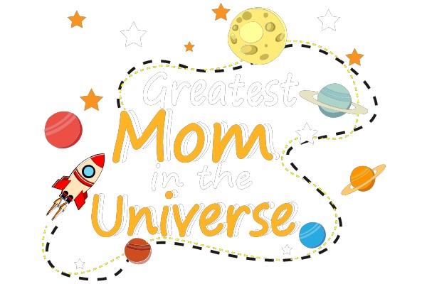 Greatest Mom in the Universe