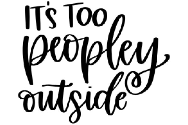 A Humorous Take on the Pandemic: 'It's Too Peoplely Outside'