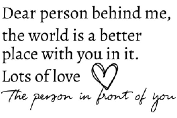 A Heartfelt Message: A Poem of Love and Appreciation from the World Behind You