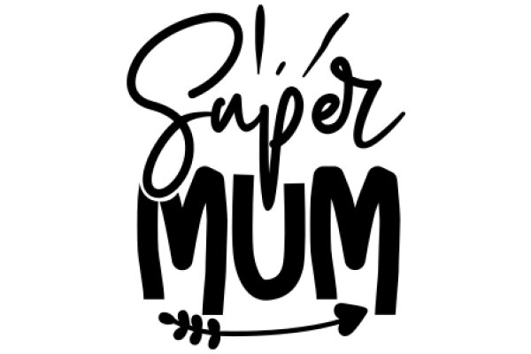 Super Mom: A Graphic Tribute to Mothers Everywhere