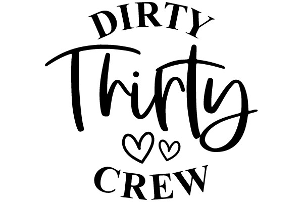 Dirty Thirty Crew: A Playful Take on the Milestone of Turning Thirty