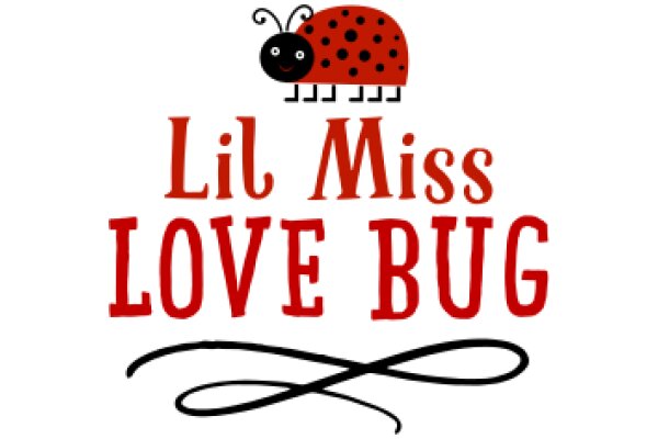 Lil Miss Love Bug: A Playful and Endearing Children's Book