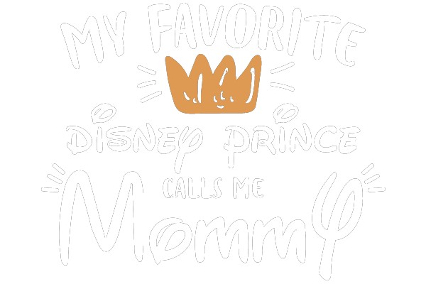 My Favorite Disney Prince Calls Me Mommy