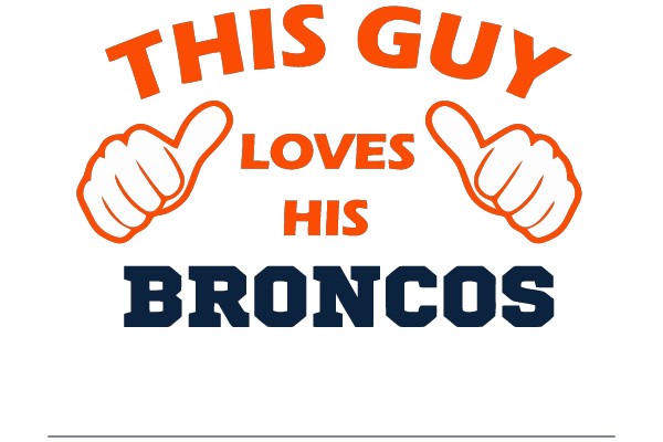 This Guy Loves His Broncos