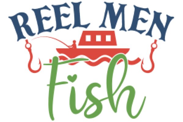 Reel Men Fishing: A Graphic Design