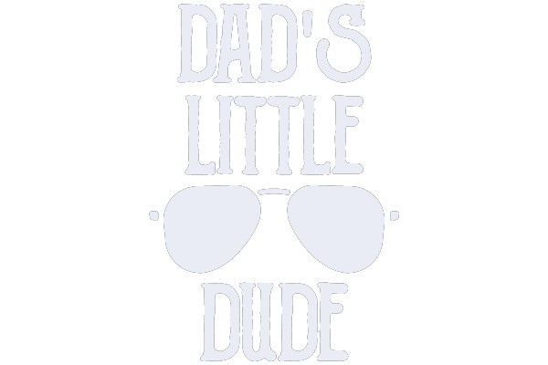 Dad's Little Dude