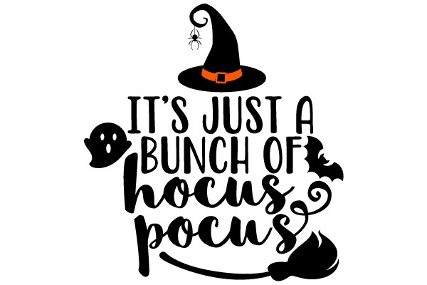It's Just a Bunch of Hocus Pocus