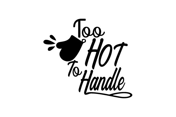 Too Hot to Handle