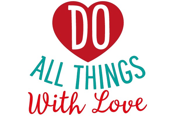 DO ALL THINGS WITH LOVE