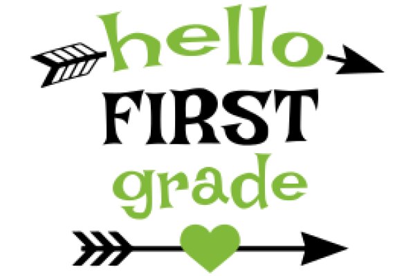 Welcome to First Grade: A Heartfelt Greeting