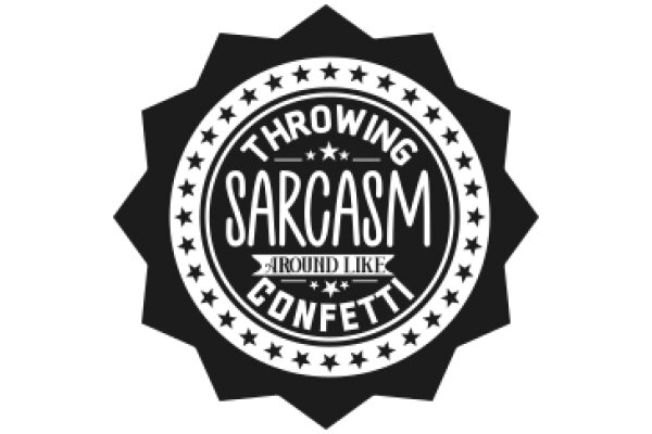 Throwing Sarcasm Around Like Confetti