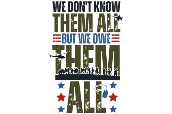 We Don't Know Them All, But We Owe Them All: A Tribute to Veterans