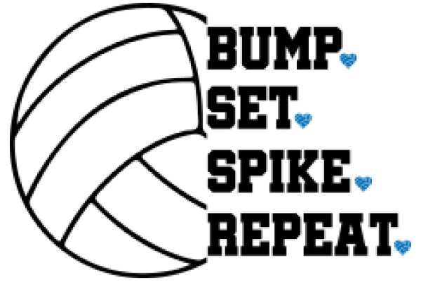 Volleyball Enthusiast's Motto: Bump, Set, Spike, Repeat