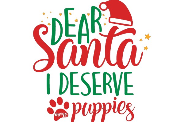 Dear Santa, I Deserve Puppies