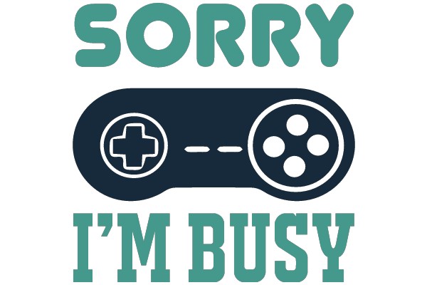 SORRY I'M BUSY